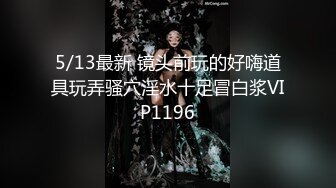 10-17专约良家_真实约啪超美御姐，口活细致无套内射