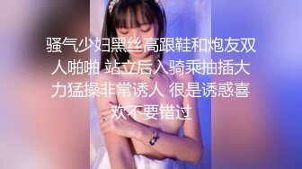 STP30534 极品尤物美少女！外表甜美苗条身材！强烈要求小秀一波，掰穴特写，会呼吸的逼，洞内在蠕动