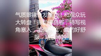 ✿高潮盛宴✿_绝顶媚态蜜汁嫩鲍美少女网吧跳蛋阳具偷偷手淫_美妙快感分泌白浆_6次高潮直接爽翻