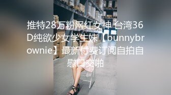 国产TS系列性感美妖芭娜娜浴室飞机自慰洗白白还美美的吃下射出的牛奶