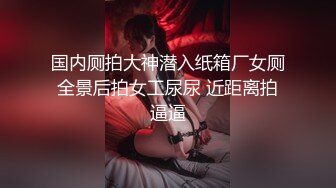 【门事件】某大学情侣趁教室无人来一炮❤️艹逼抠逼舔逼一应俱全，男的太会玩了！原版+4K修复！