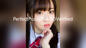 PerfectPussyPlay(IDVerified)