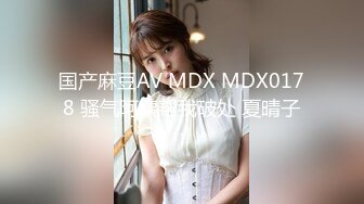 新女神下海【小嘉嘉】高颜值小家碧玉型美女， 跳蛋自慰爽到喷水，哗啦啦的一直往外冒，像泉眼一样，叫床声动听！